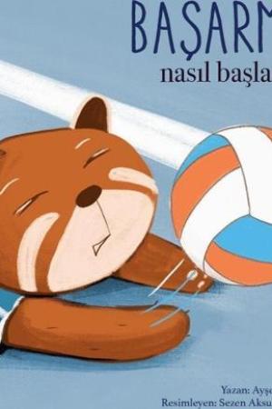 Nasıl Başladı? / Başarmak