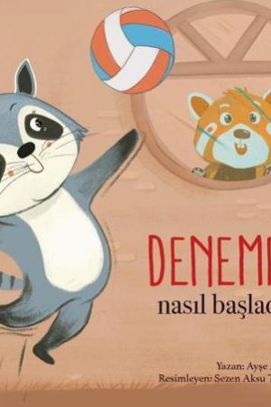Nasıl Başladı? / Denemek