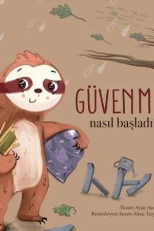 Nasıl Başladı / Güvenmek