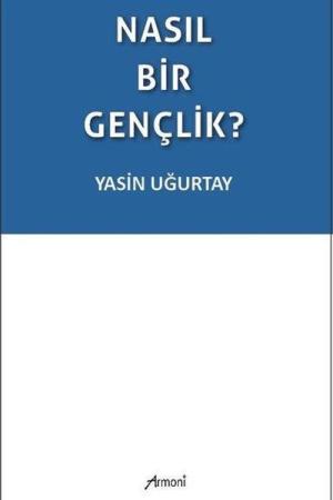 Nasıl Bir Gençlik?