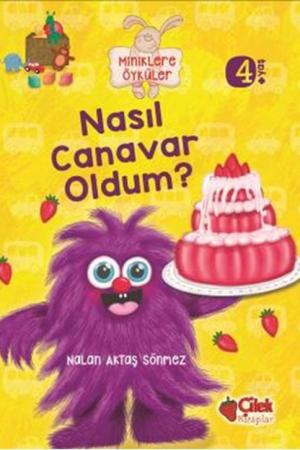 Nasıl Canavar Oldum? / Miniklere Öyküler
