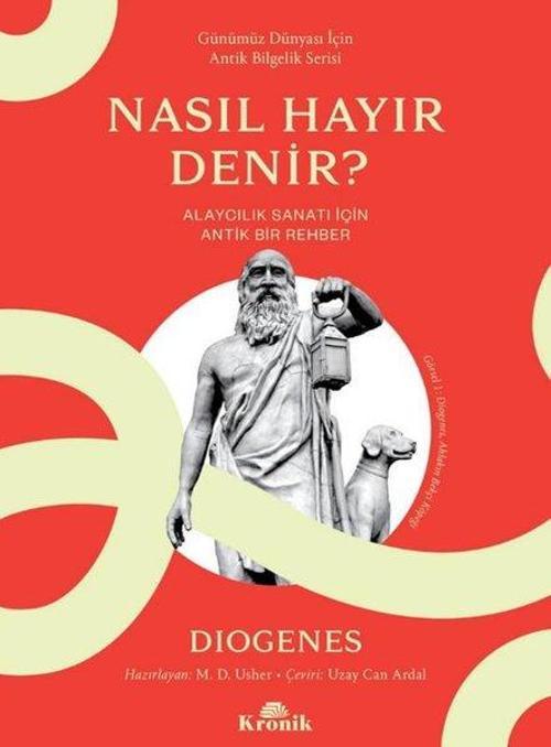 Nasıl Hayır Denir? Alaycılık Sanatı İçin Antik Bir Rehber