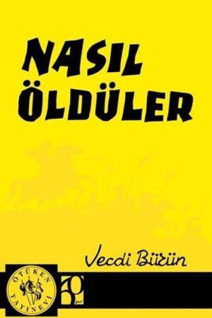 Nasıl Öldüler