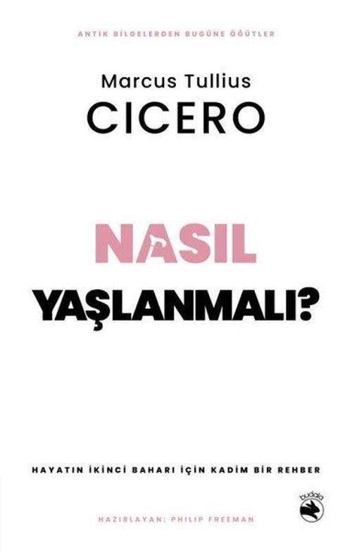 Nasıl Yaşlanmalı? Hayatın İkinci Baharı için Kadim Bir Rehber