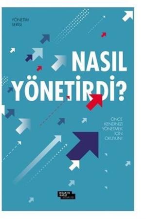 Nasıl Yönetirdi ?