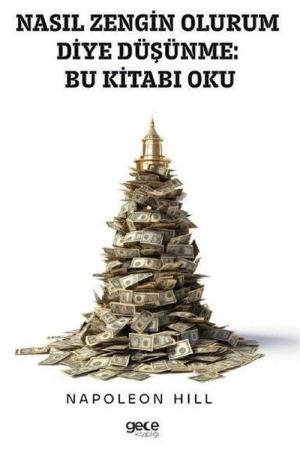 Nasıl Zengin Olurum Diye Düşünme Bu Kitabı Oku