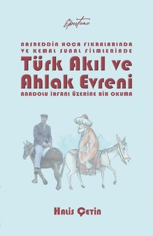 Nasreddin Hoca Fıkralarında ve Kemal Sunal Filmlerinde Türk Akıl ve Ahlak Evreni