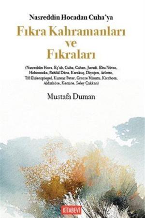 Nasreddin Hocadan Cuha'ya Fıkra Kahramanları ve Fıkraları