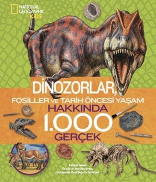 National Geographic Kids - Dinozorlar Hakkında 1.000 Gerçek
