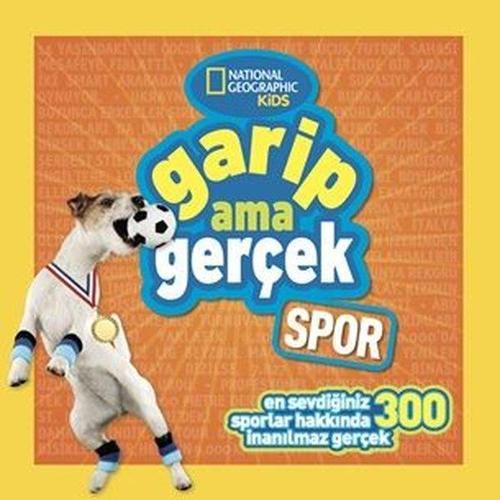 National Geographic Kıds - Garip Ama Gerçek - Spor