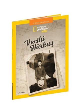 National Geographic Kids / Vecihi Hürkuş