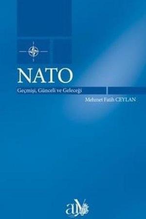 Nato: Geçmişi, Günceli ve Geleceği