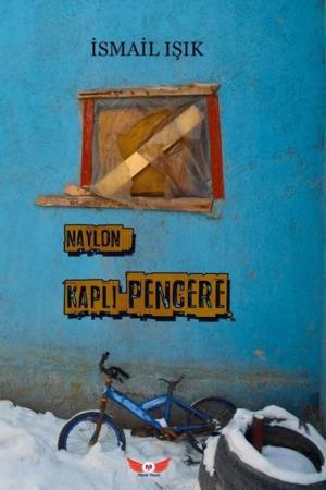 Naylon Kaplı Pencere