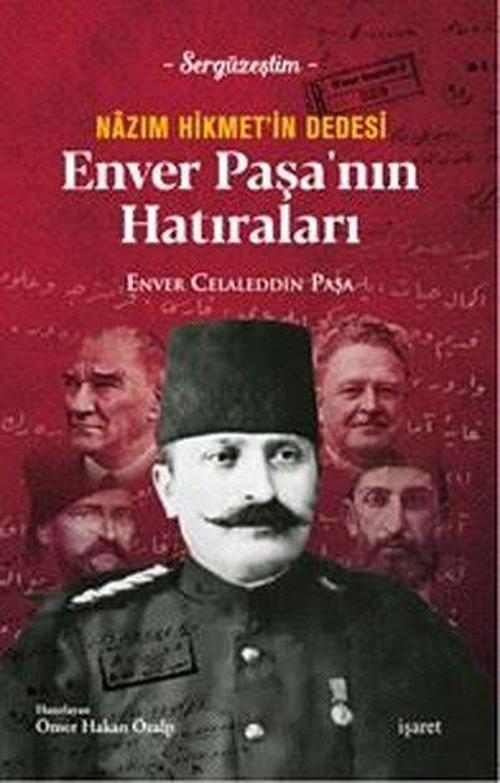 Nazım Hikmet'in Dedesi Enver Paşa'nın Hatıraları