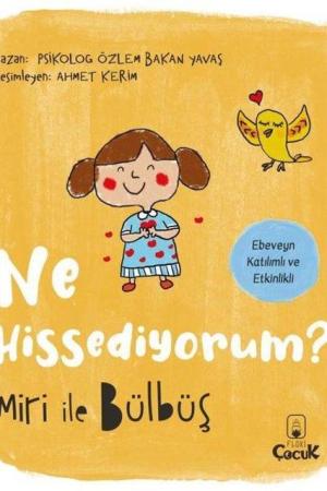 Ne Hissediyorum ? / Miri ile Bülbüş