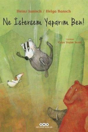 Ne İstersem Yaparım Ben! (Karton Kapak)