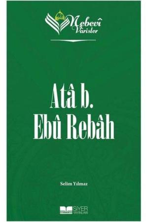 Nebevi Varisler 15 / Ata b. Ebu Rebah
