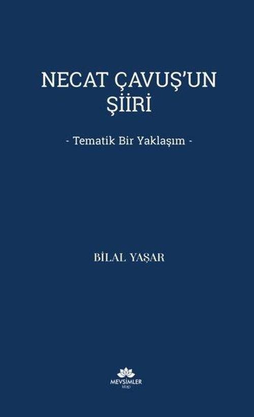 Necat Çavuş’un Şiiri Tematik Bir Yaklaşım