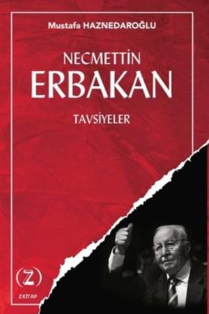 Necmetin Erbakan / Tavsiyeler