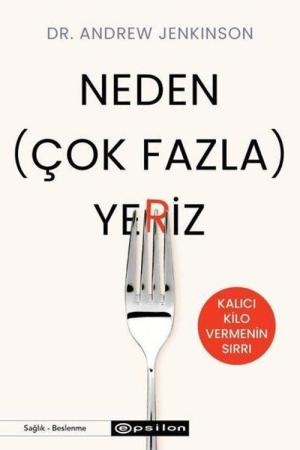 Neden (Çok Fazla) Yeriz