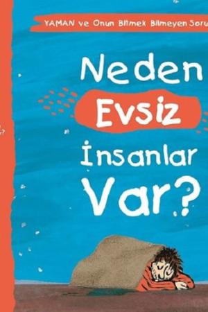 Neden Evsiz İnsanlar Var? / Yaman ve Onun Bitmek Bilmeyen Soruları
