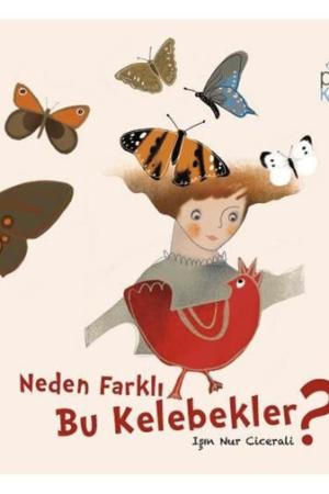 Neden Farklı Bu Kelebekler?