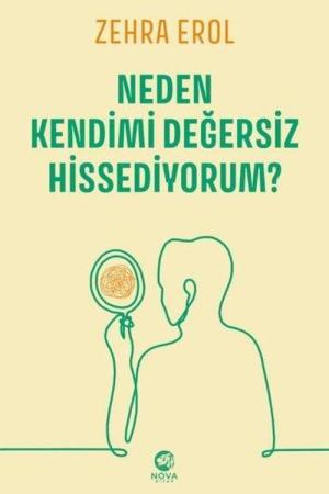 Neden Kendimi Değersiz Hissediyorum?