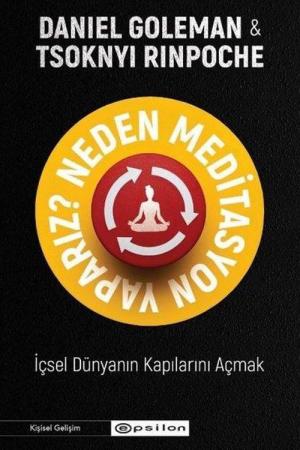 Neden Meditasyon Yaparız? İçsel Dünyanın Kapılarını Açmak