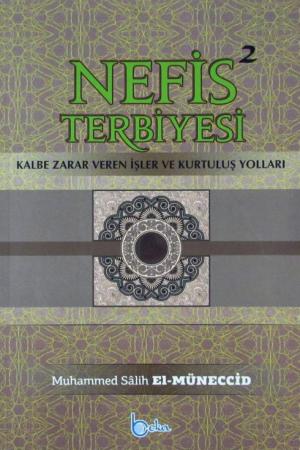 Nefis Terbiyesi 2 Kalbe Zarar Veren İşler ve Kurtuluş Yolları