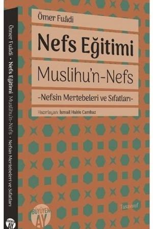 Nefs Eğitimi Muslihu’n-Nefs