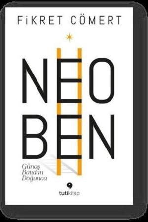 Neoben Güneş Batıdan Doğunca