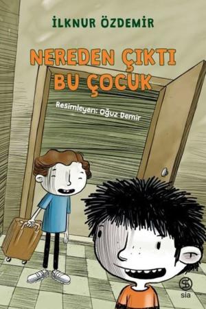 Nereden Çıktı Bu Çocuk?
