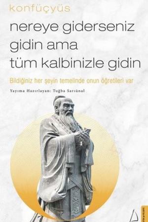 Nereye Giderseniz Gidin Ama Tüm Kalbinizle Gidin