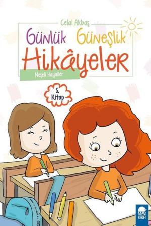 Neşeli Hayaller - Günlük Güneşlik Hikayeler 5. Kitap / 1. Sınıf Okuma Kitabı