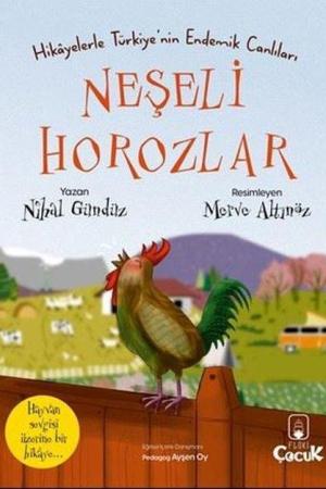 Neşeli Horozlar / Hikayelerle Türkiye’nin Endemik Canlıları