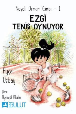 Neşeli Orman Kampı 1 / Ezgi Tenis Oynuyor