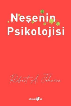 Neşenin Psikolojisi
