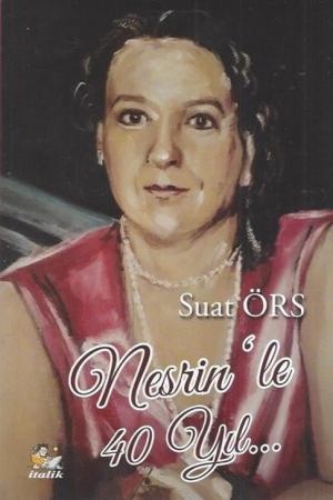 Nesrin’le 40 Yil…