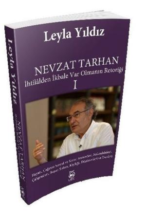 Nevzat Tarhan İhtilalden İkbale Var Olmanın Retoriği 1