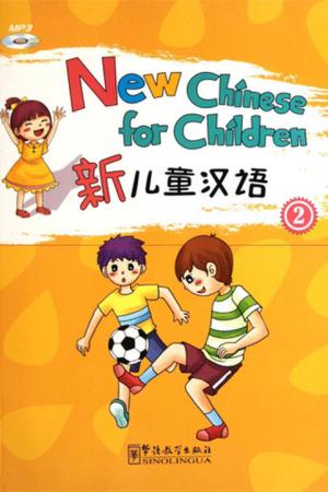New Chinese for Children 2 +downloadable audio (Çocuklar için Çince)