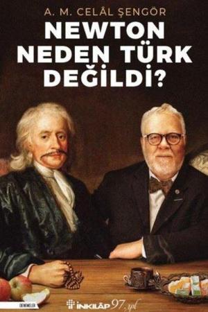 Newton Neden Türk Değildi?