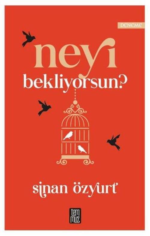 Neyi Bekliyorsun?