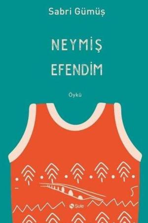 Neymiş Efendim