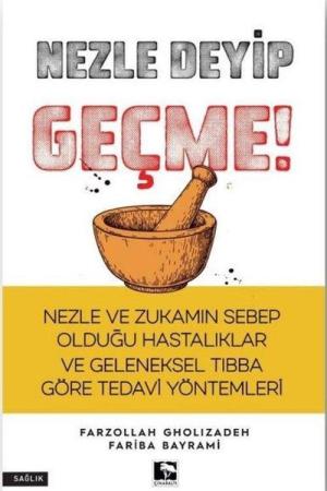 Nezle Deyip Geçme!