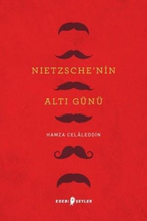 Nietzsche'nin Altı Günü