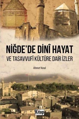 Niğde'de Dini Hayat ve Tasavvufi Kültüre Dair İzler