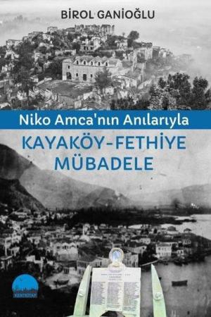 Niko Amca'nın Anılarıyla Kayaköy Fethiye Mübadele