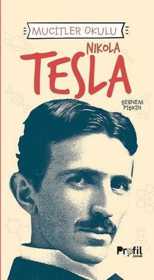 Nikola Tesla / Mucitler Okulu