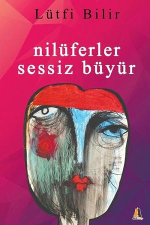 Nilüferler Sessiz Büyür