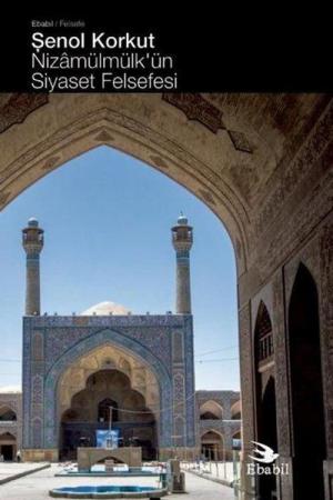 Nizamülmülk'ün Siyaset Felsefesi